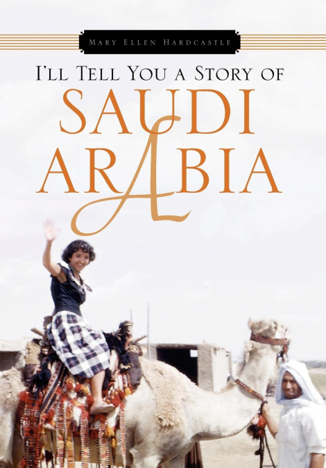 I’ll Tell You a Story of Saudi Arabia