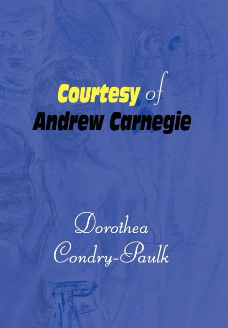 Courtesy of Andrew Carnegie