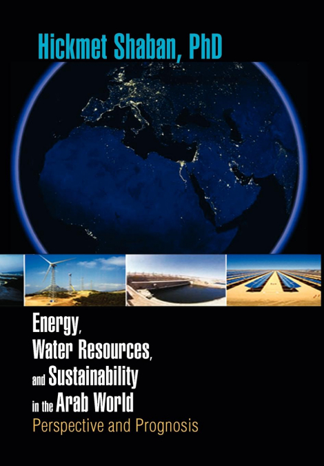 Energy, Water Resources, and Sustainability in the Arab World