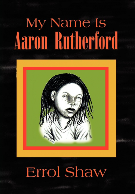 My Name Is Aaron Rutherford