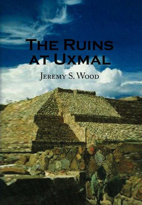The Ruins at Uxmal