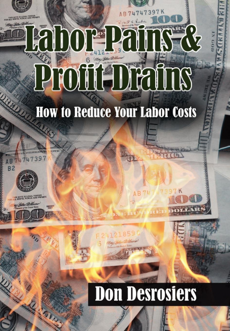 Labor Pains & Profits Drains