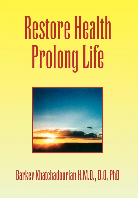 Restore Health Prolong Life