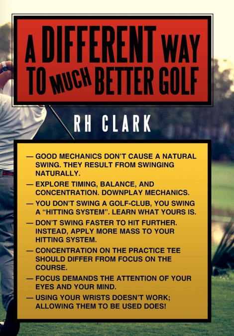 A Different Way to (Much) Better Golf