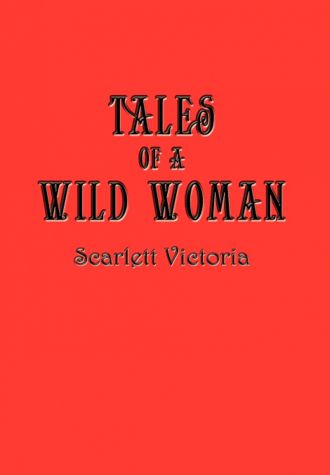 Tales Of A Wild Woman