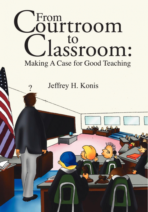 From Courtroom to Classroom