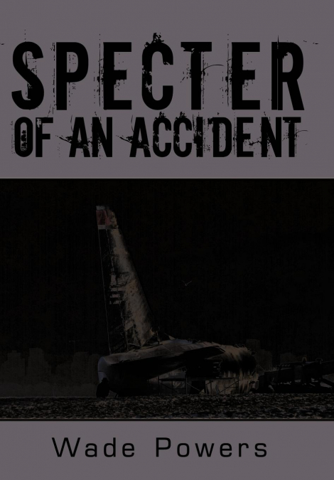 Specter of an Accident