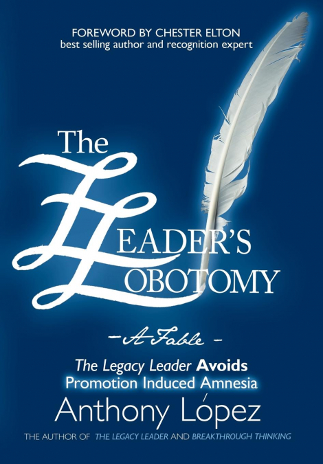 The Leader’s Lobotomy - A Fable