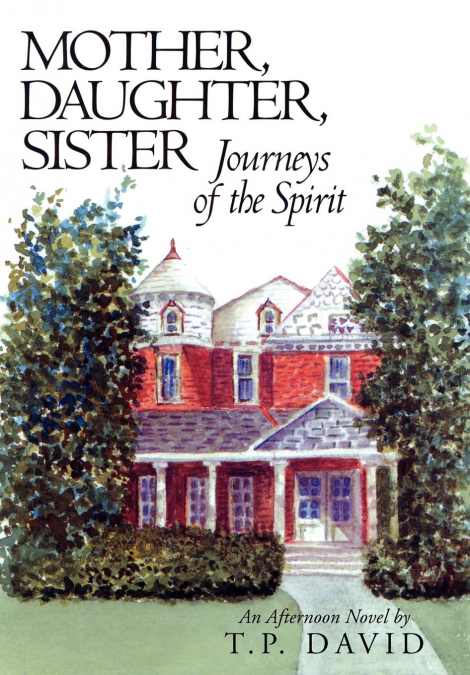Mother, Daughter, Sister, Journeys of the Spirit