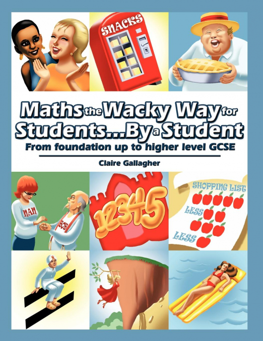 Maths the Wacky Way for Students...By a Student