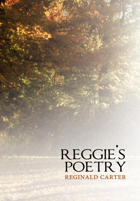 Reggie’s Poetry
