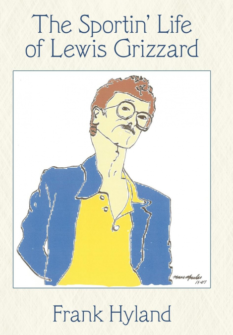 The Sportin’ Life of Lewis Grizzard
