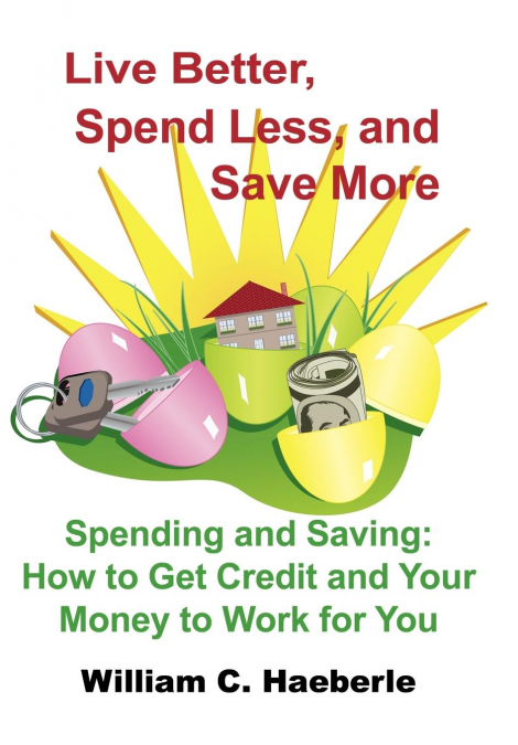 Live Better, Spend Less, and Save More