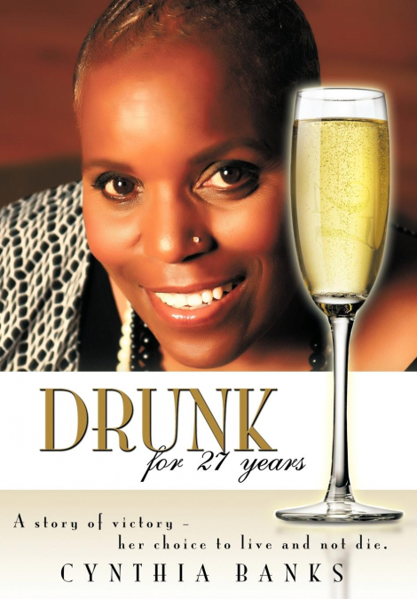 Drunk, for 27 Years