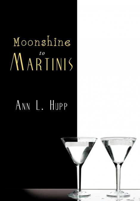Moonshine to Martinis