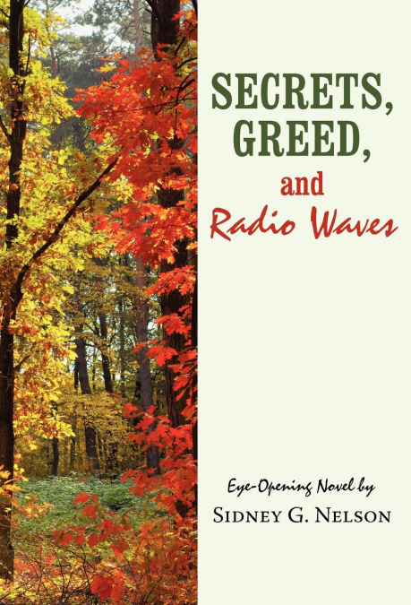 Secrets, Greed, and Radio Waves