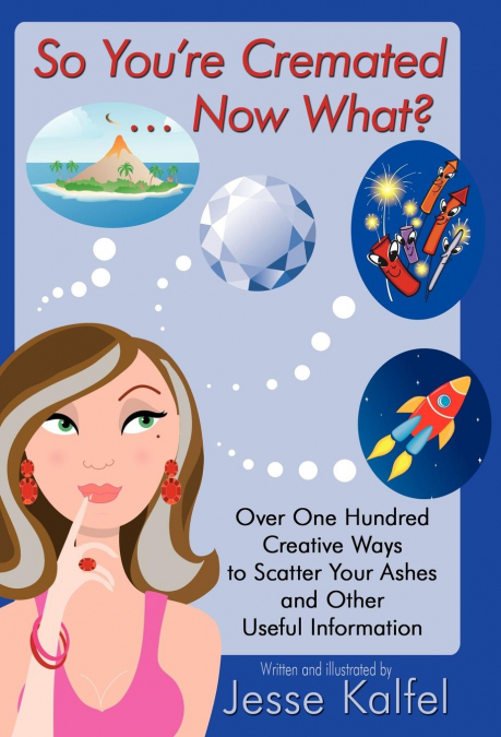 So You’re Cremated ... Now What?