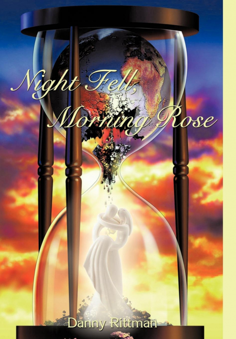 Night Fell, Morning Rose