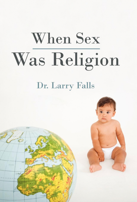 When Sex Was Religion
