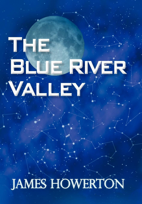 THE BLUE RIVER VALLEY