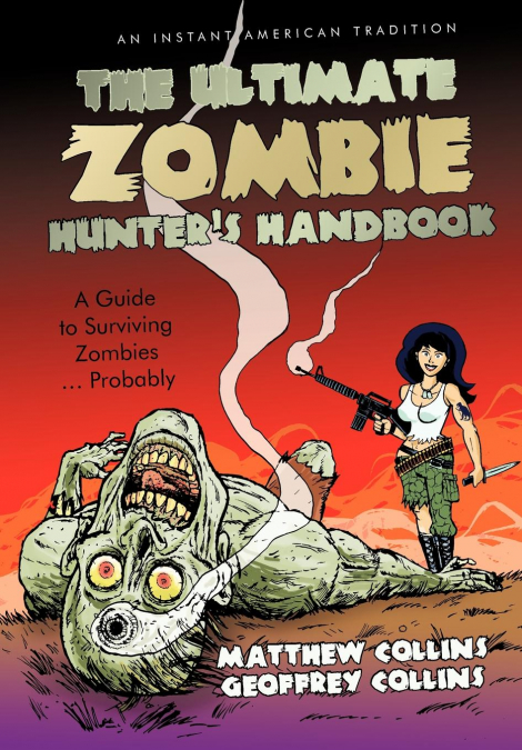 The Ultimate Zombie Hunter’s Handbook