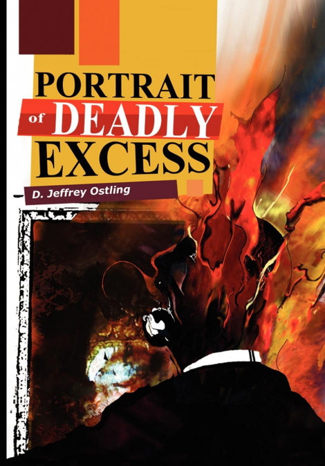 Portrait of Deadly Excess