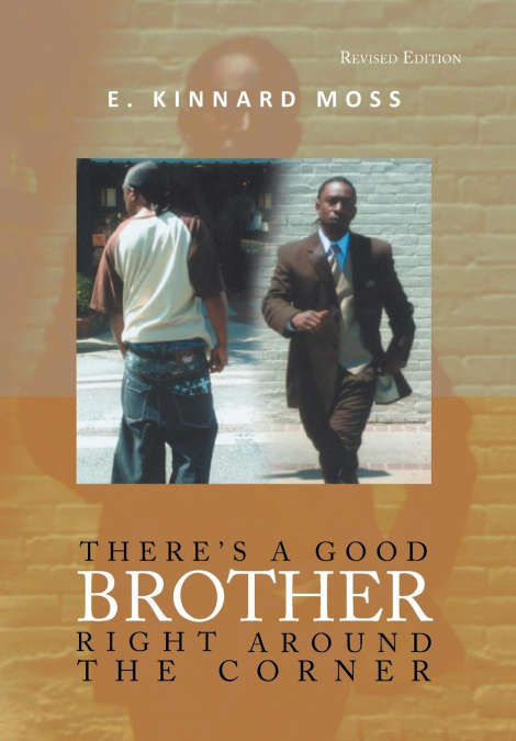 There’s a Good Brother Right Around the Corner