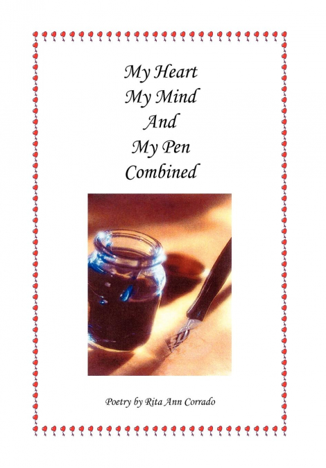 My Heart My Mind And My Pen Combined