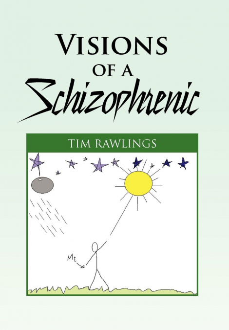 Visions of a Schizophrenic