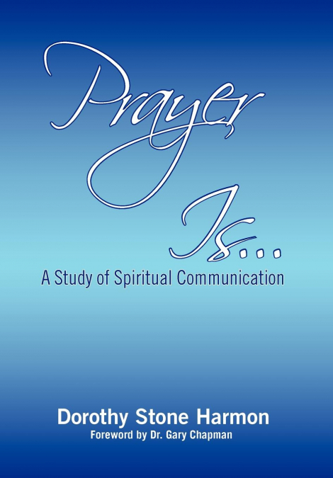 Prayer Is...