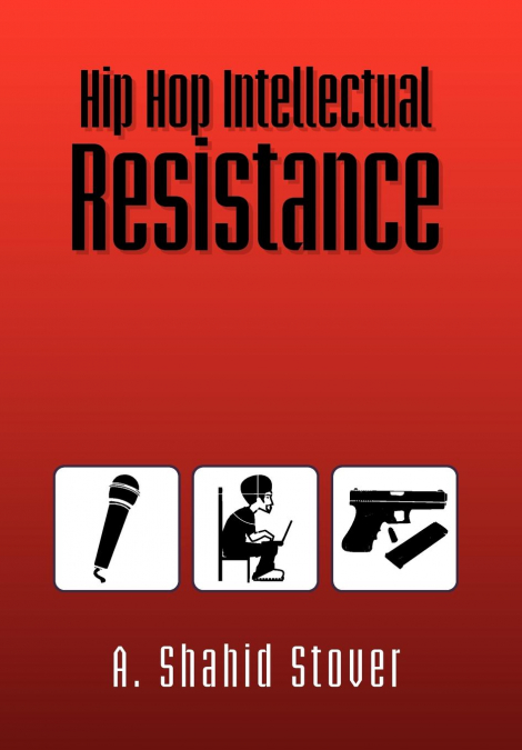 Hip Hop Intellectual Resistance