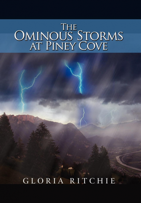 The Ominous Storms at Piney Cove