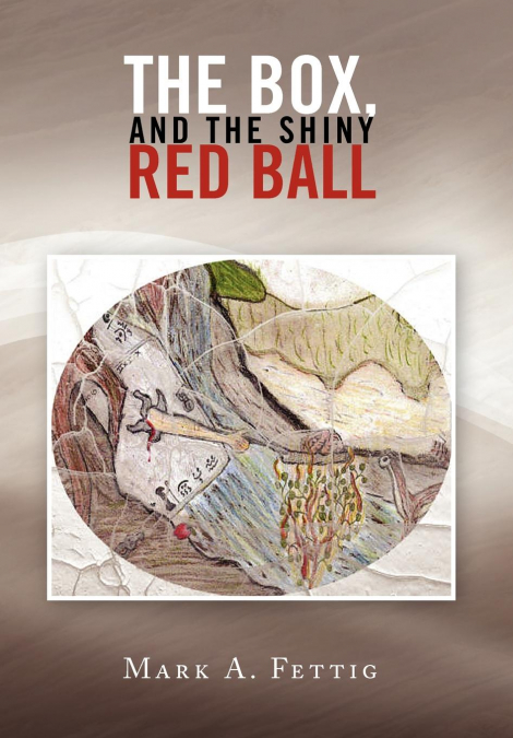 The Box, and the Shiny Red Ball