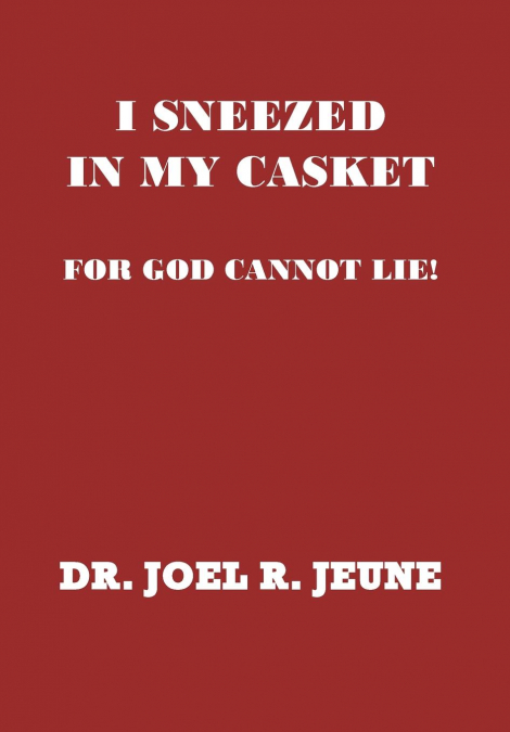 I Sneezed in My Casket!