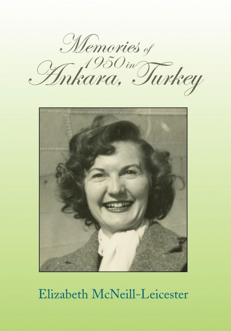 Memories of 1950 in Ankara, Turkey