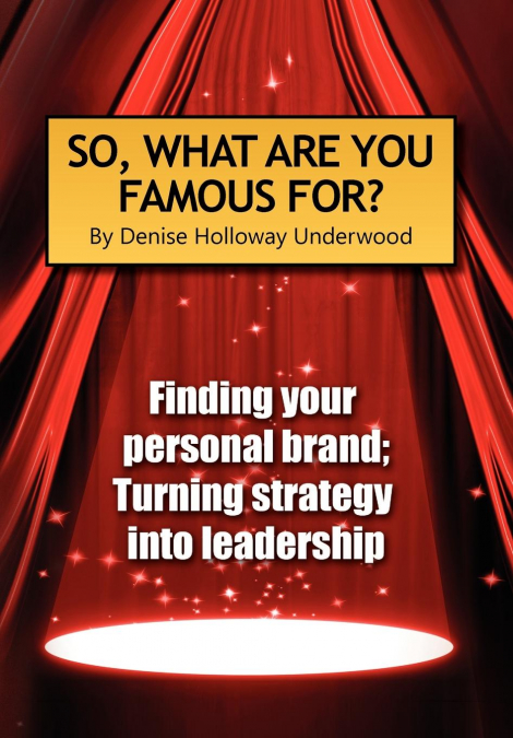 So, What Are You Famous For?