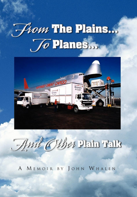 From The Plains...To Planes...And Other Plain Talk