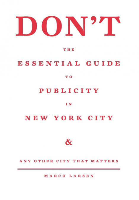 Don’t the Essential Guide to Publicity in New York City