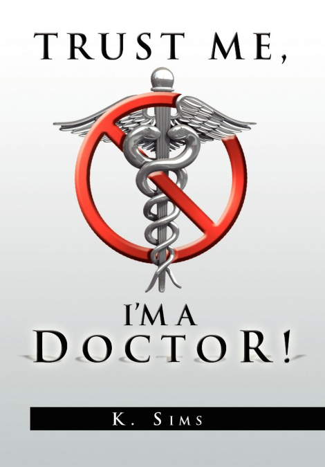 TRUST ME, I’M A DOCTOR!