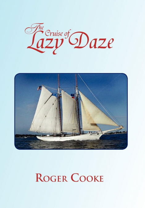 The Cruise of Lazy Daze