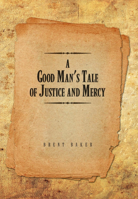 A Good Man’s Tale of Justice and Mercy