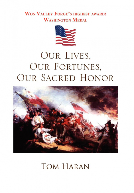 Our Lives, Our Fortunes, Our Sacred Honor