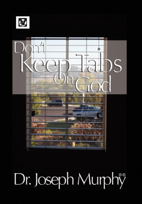 Don’t Keep Tabs on God