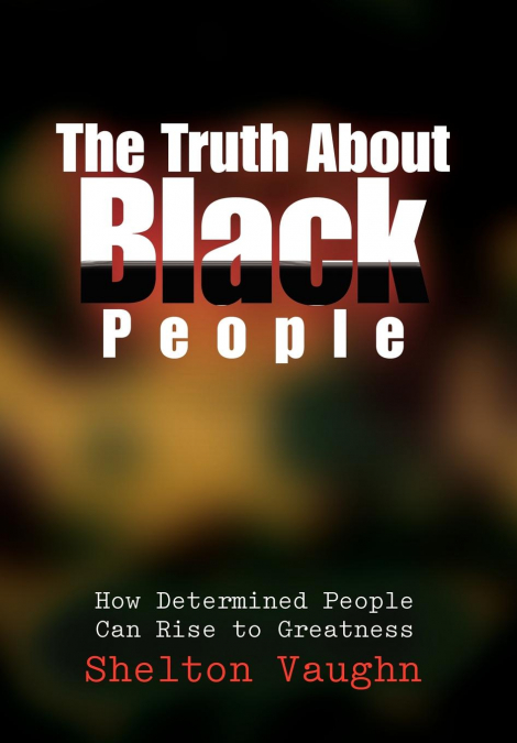 The Truth About Black People