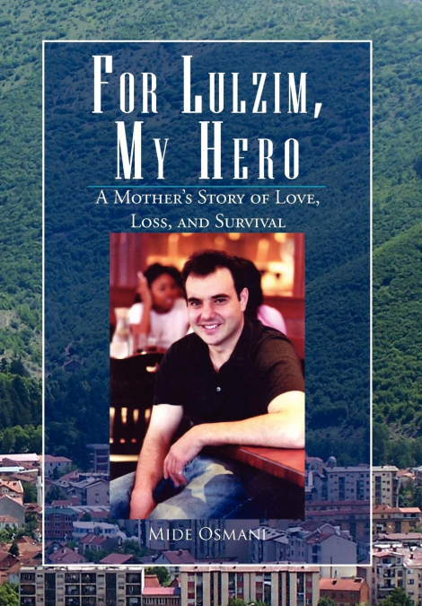 For Lulzim, My Hero