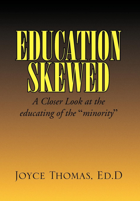 EDUCATION SKEWED