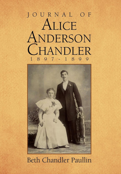 Journal of Alice Anderson Chandler 1897-1899