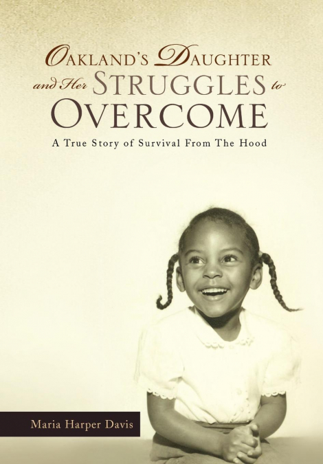 Oakland’s Daughter and Her Struggles to Overcome
