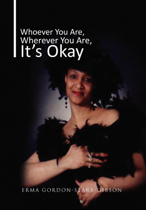 Whoever You Are, Wherever You Are, It’s Okay