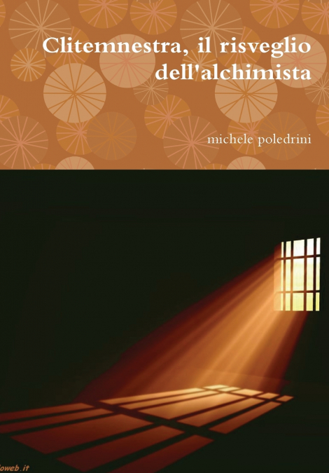clitemnestra, il risveglio dell’alchimista